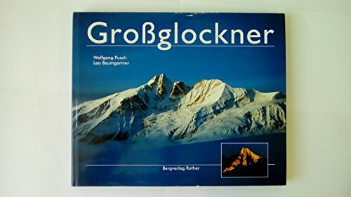 Großglockner: 200 Jahre Erstbesteigung (Bildband)