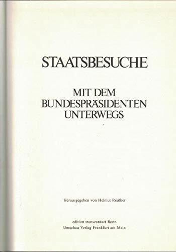 Staatsbesuche. Mit dem Bundespräsidenten unterwegs
