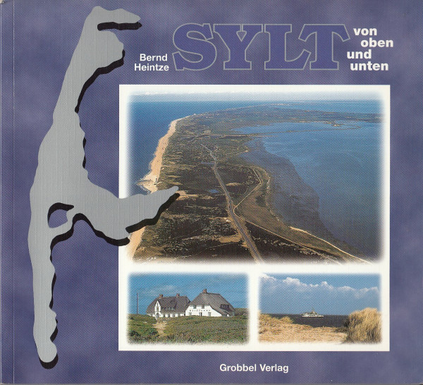 Sylt von oben und unten. Die Insel aus der Luft