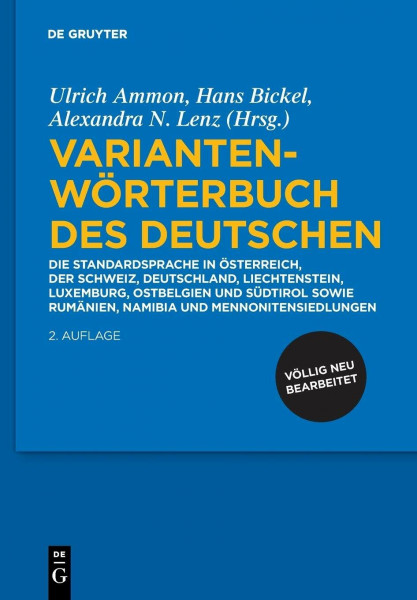 Variantenwörterbuch des Deutschen: Die Standardsprache in Österreich, der Schweiz, Deutschland, Liechtenstein, Luxemburg, Ostbelgien und Südtirol sowie Rumänien, Namibia und Mennonitensiedlungen