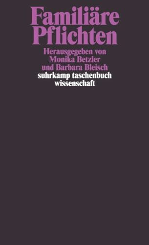 Familiäre Pflichten: Originalausgabe (suhrkamp taschenbuch wissenschaft)