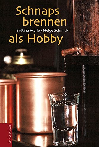 Schnapsbrennen als Hobby