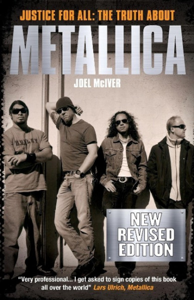 Justice for All: The Truth about Metallica (Revised Edition)