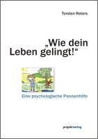 Wie dein Leben gelingt!