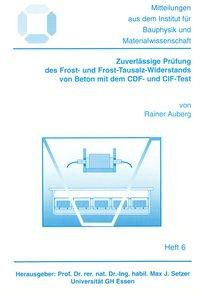 Zuverlässige Prüfung des Frost- und Frost-Tausalz-Widerstands von Beton mit dem CDF- und CIF-Test