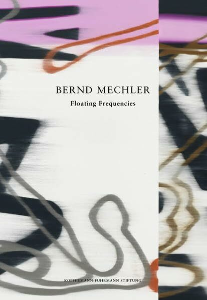 Bernd Mechler: Floating Frequencies