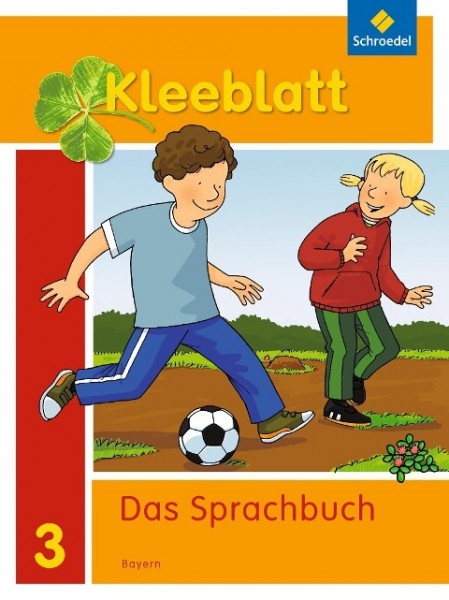 Kleeblatt. Das Sprachbuch 3. Schülerband. Bayern