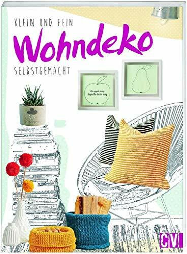 Klein und fein. Wohndeko selbstgemacht