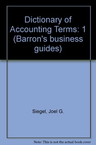 Dictionary of Accounting Terms (Barron's business guides, Band 1)