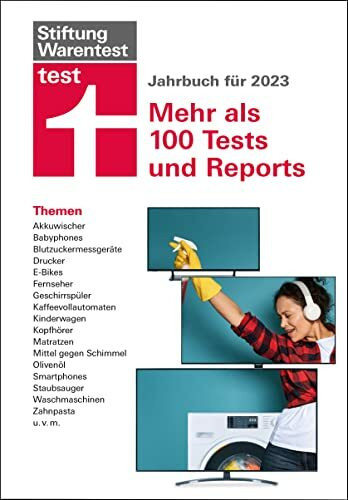 test Jahrbuch 2023: Unsere Themen - Akkuwischer, E-Bikes, Geschirrspüler, Kinderwagen, Smartphones, Kopfhörer uvm.: Mehr als 100 Tests und Reports