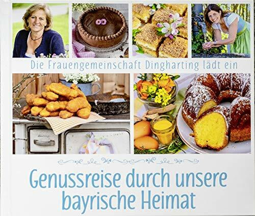 Genussreise durch unsere bayrische Heimat: Die Frauengemeinschaft Dingharting lädt ein