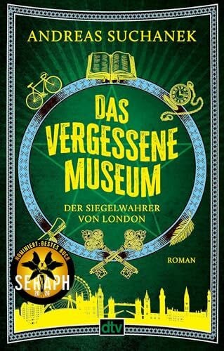 Das vergessene Museum: Der Siegelwahrer von London – Roman | Nominiert für den SERAPH 2026 in der Kategorie »Bestes Buch« (Magische Museen, Band 1)