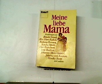 Meine liebe Mama. Erzählungen (Knaur Taschenbücher. Romane, Erzählungen)