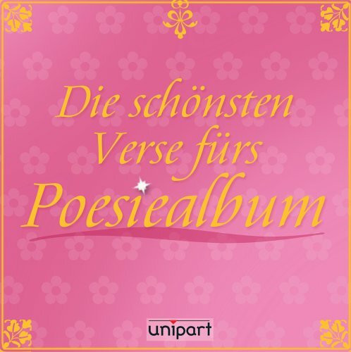 Die schönsten Verse fürs Poesiealbum