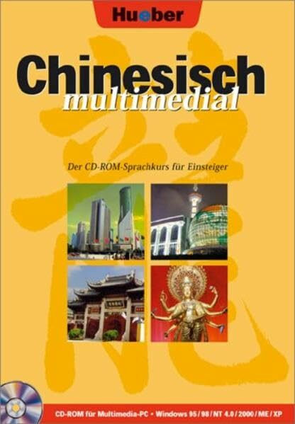 Chinesisch multimedial. Der CD-ROM-Sprachkurs für Einsteiger.: Der CD-ROM-Sprachkurs für Anfänger. Für Windows 98/NT 4.0 ab SP 6/2000/ME/XP
