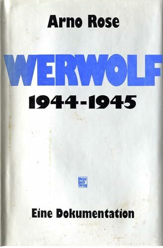 Werwolf 1944-1945: Eine Dokumentation