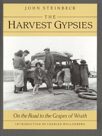 The Harvest Gypsies: On the Road to "the Grapes of Wrath"