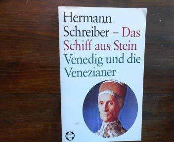 Das Schiff aus Stein: Venedig und die Venezianer