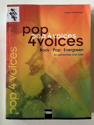 pop 4 voices: Rock - Pop - Evergreen für gemischten Chor SATB. Sbnr. 150955