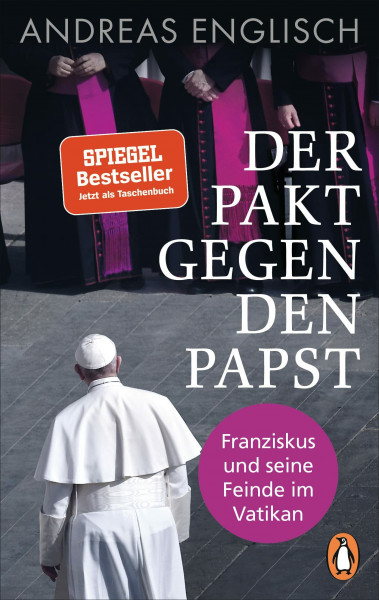 Der Pakt gegen den Papst: Franziskus und seine Feinde im Vatikan