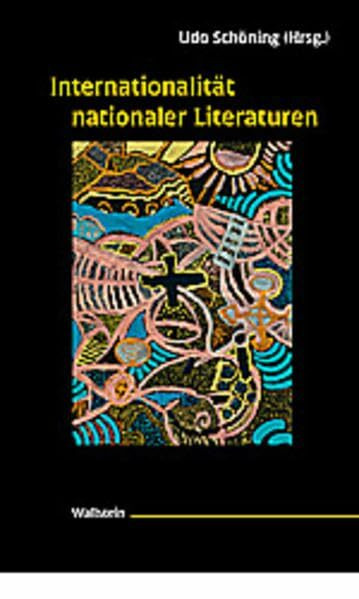 Internationalität nationaler Literaturen. Beiträge zum Ersten Symposion des Göttinger Sonderforschungsbereichs 529 (Internationalität nationaler ... A: Literatur und Kulturräume im Mittelalter)