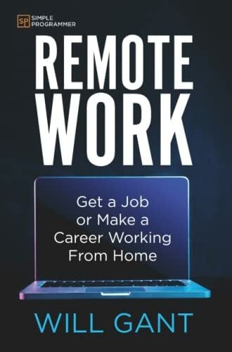 Remote Work: Get a Job or Make a Career Working From Home