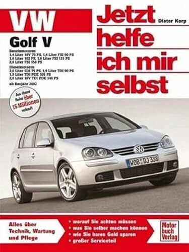 VW Golf V: Benzinmotoren, Dieselmotoren (Jetzt helfe ich mir selbst) VW Golf V: Benzinmotoren, Dieselmotoren (Jetzt helfe ich mir selbst)