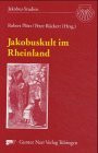Jakobuskult im Rheinland (Jakobus-Studien)