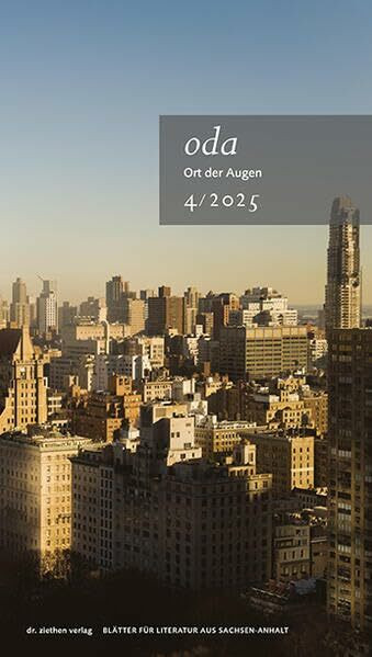 Ort der Augen. Blätter für Literatur aus Sachsen-Anhalt: Ort der Augen 4/2025