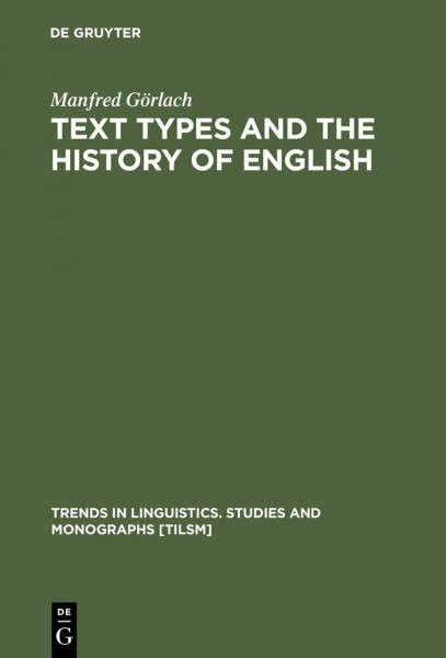 Text Types and the History of English (Trends in Linguistics. Studies and Monographs [TiLSM], 139, Band 139)