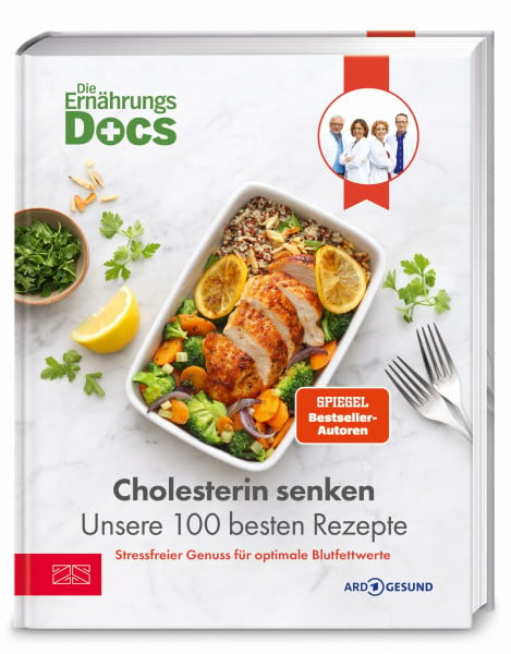 Die Ernährungs-Docs – Cholesterin senken – Unsere 100 besten Rezepte: Cholesterin senken mit der richtigen Ernährung: 100 Rezepte für bessere ... vom Ärzteteam der NDR-Ernährungs-Docs