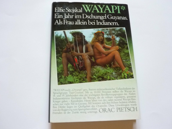Wayapi. Ein Jahr im Dschungel Guyanas