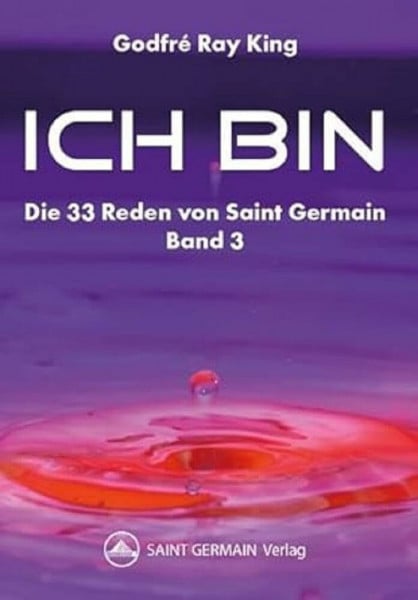 Ich bin - Die 33 Reden von Saint Germain Band 3