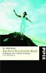 Das Anti-Brustkrebs-Buch: Vorbeugung durch richtige Ernährung und Lebensweise (Piper Taschenbuch, Band 3484)