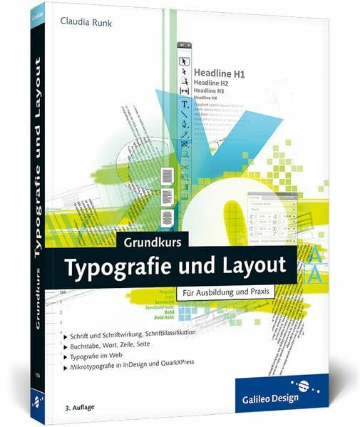 Grundkurs Typografie und Layout: Für Ausbildung und Praxis (Galileo Design)