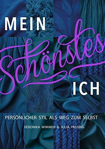 Mein Schönstes Ich: Persönlicher Stil als Weg zum Selbst