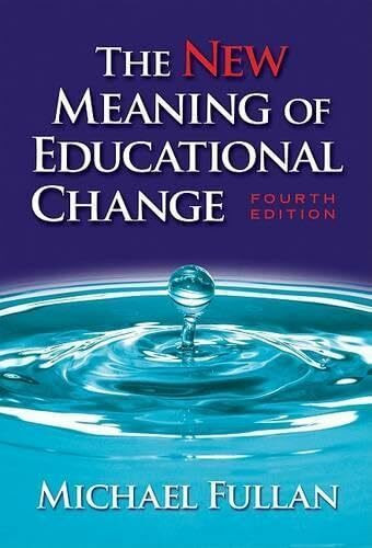 The New Meaning of Educational Change