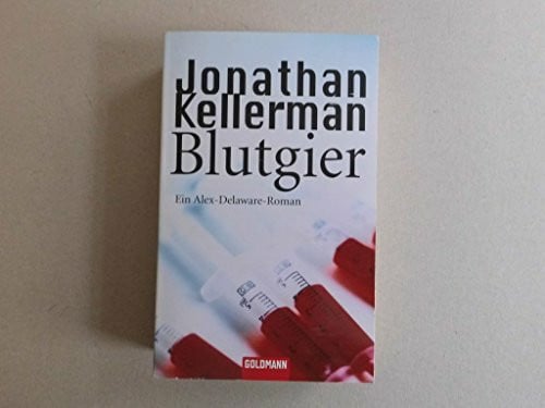 Blutgier: Ein Alex-Delaware-Roman 20