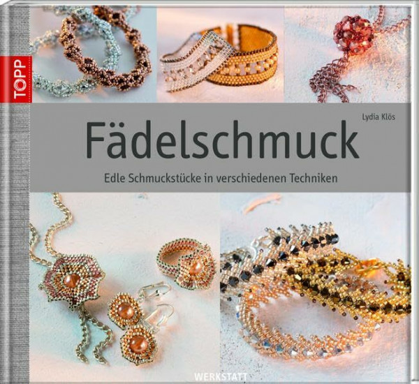 Fädelschmuck: Edle Schmuckstücke in verschiedenen Techniken (Werkstatt)