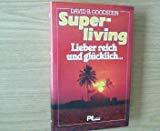 Superliving. Lieber reich und glücklich...