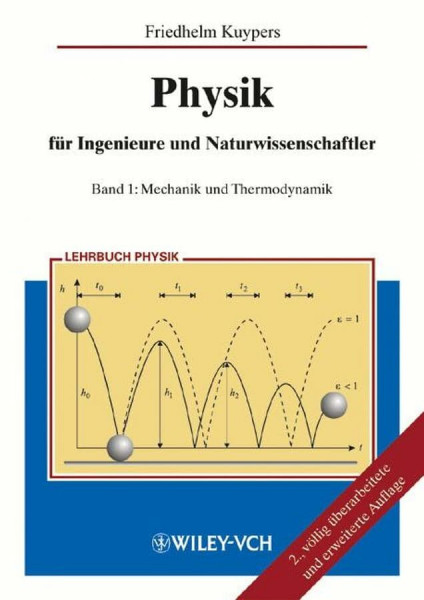 Physik für Ingenieure und Naturwissenschaftler: Band 1: Mechanik und Thermodynamik: Mit zahlr. Beispielen u. Aufgaben mit Lösungen (Physik fur Ingenieure und Naturwissenschaftler)