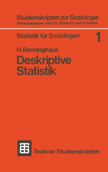 Deskriptive Statistik (Studienskripten zur Soziologie, 1, Band 1)
