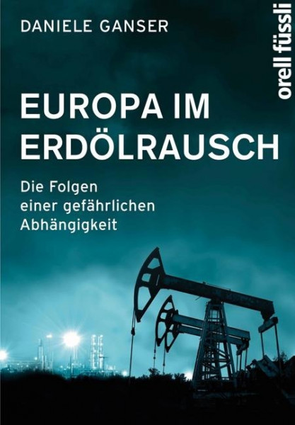 Europa im Erdölrausch