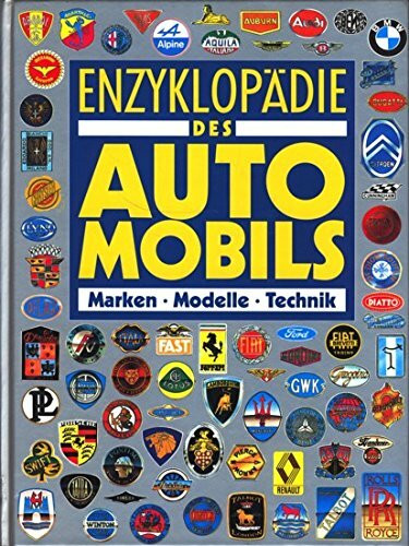 Enzyklopädie des Automobils: Marken - Modelle - Technik