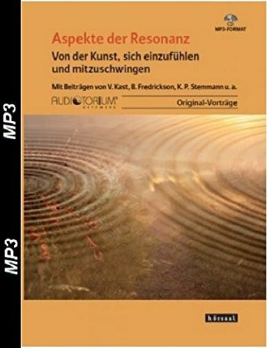 Aspekte der Resonanz - 2 MP3-CD - Von der Kunst. sich einzufühlen und mitzuschwingen