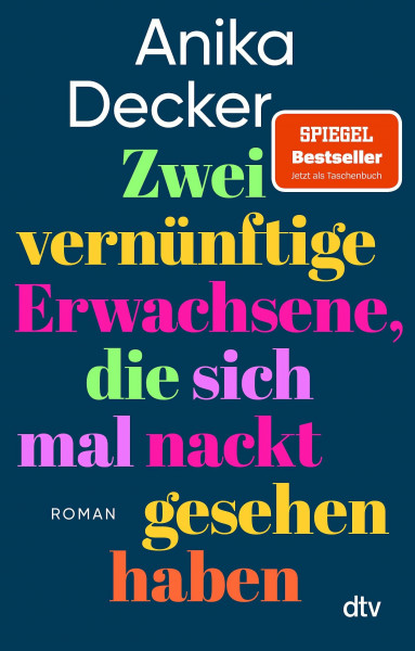 Zwei vernünftige Erwachsene, die sich mal nackt gesehen haben: Roman | Eine andere Liebesgeschichte | »Was für eine schöne Geschichte! Ganz leicht erzählt, aber nie leichthin.« Christine Westermann