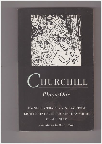 Plays: One [Owners; Traps; Vinegar Tom; Light Shining in Buckinghamshire; Cloud Nine]