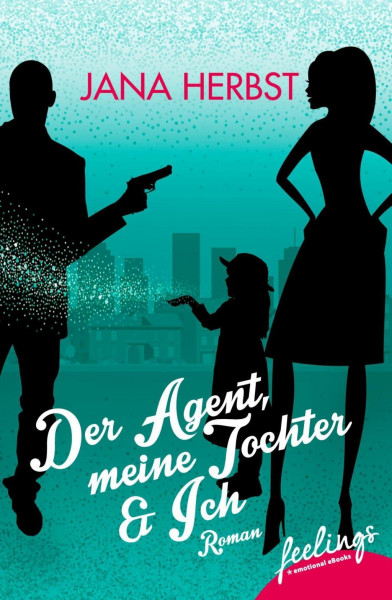 Der Agent, meine Tochter & Ich