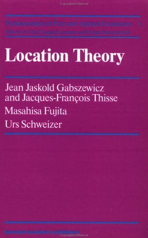 Location Theory (Fundamentals of Pure and Applied Economics, Volume 5)