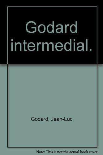 Godard intermedial (Siegener Forschungen zur romanischen Literatur- und Medienwissenschaft)